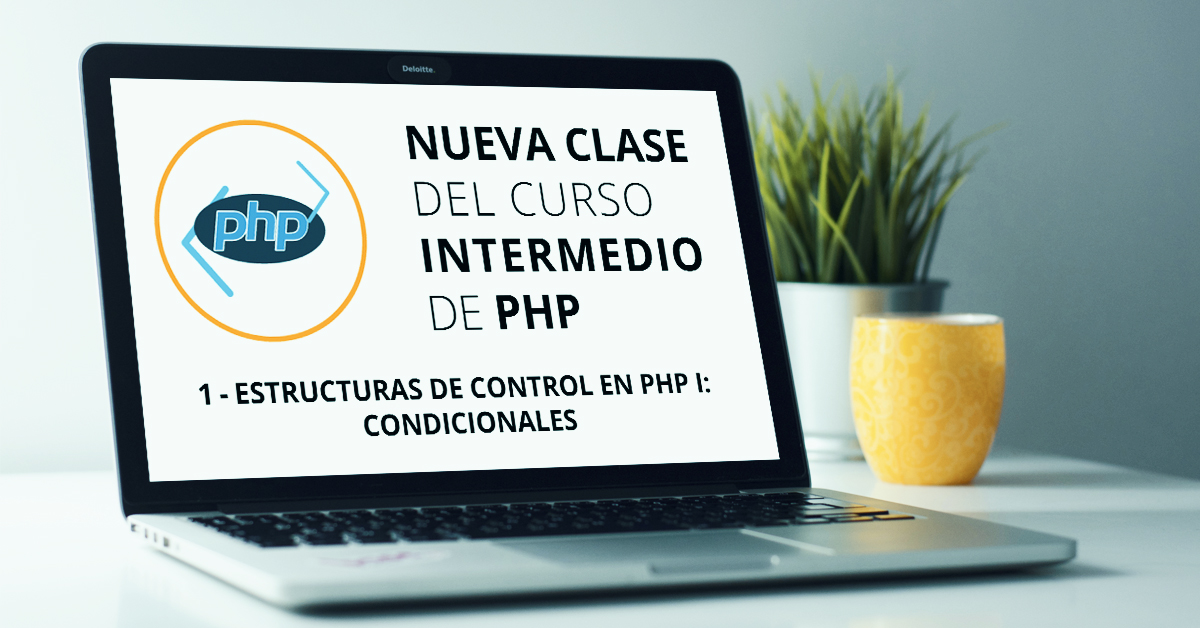 Curso Intermedio De PHP 1 Estructuras De Control I