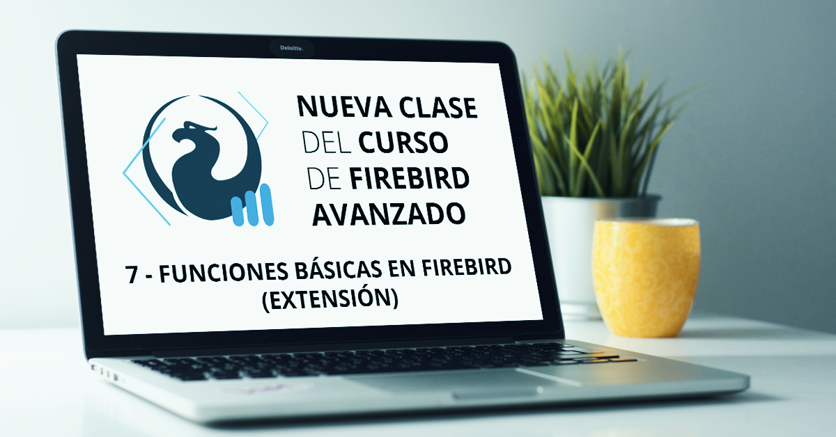 curso-de-firebird-avanzado-7-funciones-b-sicas-en-firebird-extensi-n